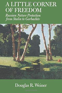 portada A Little Corner of Freedom: Russian Nature Protection From Stalin to Gorbachev (en Inglés)