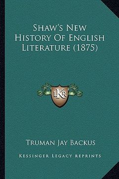 portada shaw's new history of english literature (1875) (en Inglés)