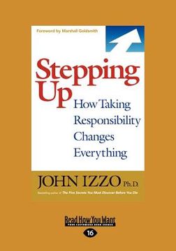 portada stepping up: how taking responsibility changes everything (large print 16pt)