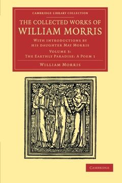 portada The Collected Works of William Morris 24 Volume Set: The Collected Works of William Morris: Volume 3, the Earthly Paradise: A Poem 1 Paperback (Cambridge Library Collection - Literary Studies) (en Inglés)