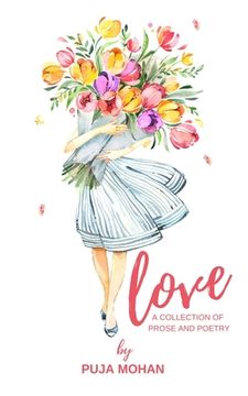 portada Love: A Collection of Prose and Poetry (en Inglés)