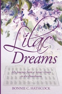portada Lilac Dreams: My Journey from a Sewer Drain to the Boardroom
