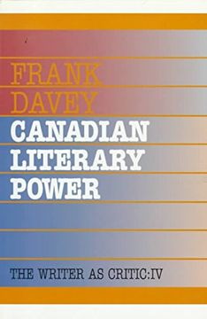 portada Canadian Literary Power (The Writer as Critic Series, 4)