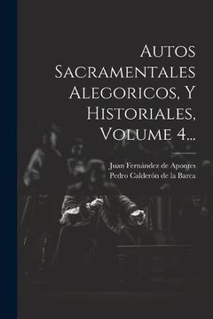 portada Autos Sacramentales Alegoricos, y Historiales, Volume 4.