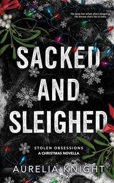portada Sacked and Sleighed: A Stolen Obsessions Christmas Novella