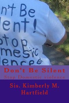 portada Don't Be Silent: Stop Domestic Violence (en Inglés)