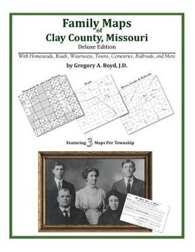 portada Family Maps of Clay County, Missouri (in English)