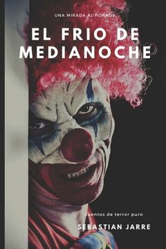 portada El frío de Medianoche: Relatos terroríficos (in Spanish)
