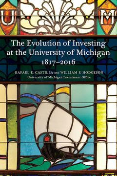 portada The Evolution of Investing at the University of Michigan: 1817-2016 (en Inglés)