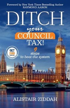 portada Ditch Your Council Tax! 9 Steps to Beat the System (in English)