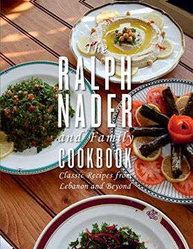 portada The Ralph Nader and Family Cookbook: Classic Recipes From Lebanon and Beyond (in English)