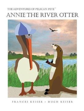 portada Annie The River Otter (The Adventures of Pelican Pete) (en Inglés)