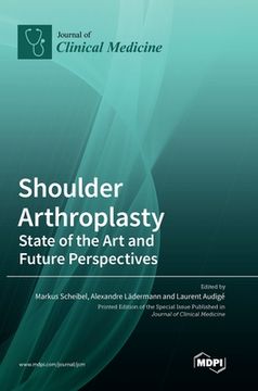 portada Shoulder Arthroplasty: State of the Art and Future Perspectives (en Inglés)