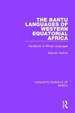portada The Bantu Languages of Western Equatorial Africa: Handbook of African Languages (Linguistic Surveys of Africa) (in English)