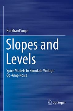 portada Slopes and Levels: Spice Models to Simulate Vintage Op-Amp Noise (en Inglés)