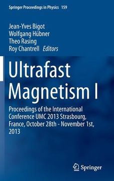 portada Ultrafast Magnetism I: Proceedings of the International Conference Umc 2013 Strasbourg, France, October 28th - November 1st, 2013 (en Inglés)