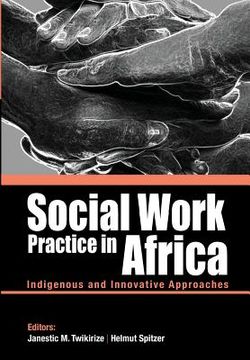 portada Social Work Practice in Africa: Indigenous and Innovative Approaches (en Inglés)