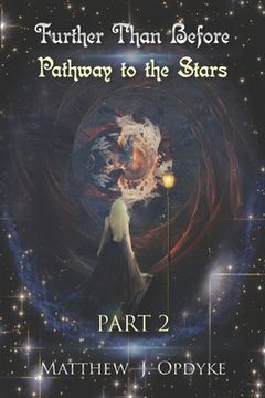 portada Further Than Before: Pathway to the Stars: Part 2