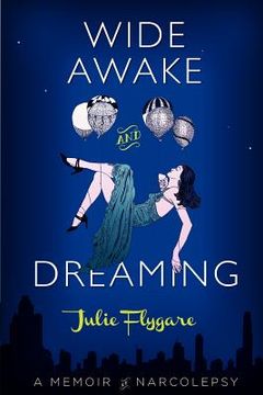 portada wide awake and dreaming: a memoir of narcolepsy (in English)