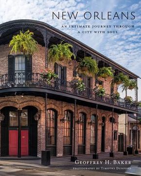 portada New Orleans: An Intimate Journey Through a City With Soul (en Inglés)