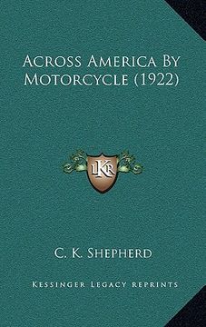portada across america by motorcycle (1922) (en Inglés)