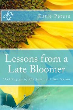 portada Lessons from a Late-Bloomer: *Finding the Reason for your Season (en Inglés)