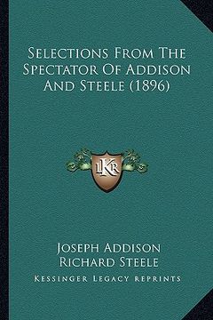 portada selections from the spectator of addison and steele (1896) (in English)