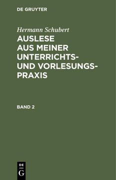 portada Hermann Schubert: Auslese aus Meiner Unterrichts- und Vorlesungspraxis. Band 2 (en Alemán)