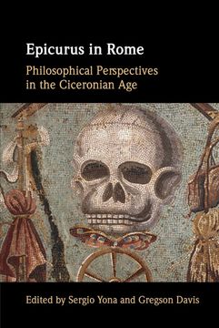 portada Epicurus in Rome: Philosophical Perspectives in the Ciceronian age (in English)