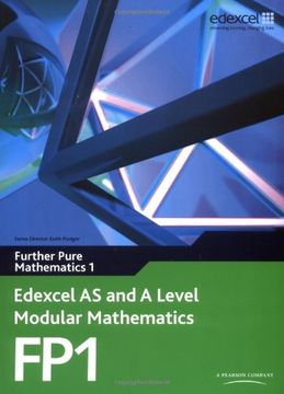 portada Edexcel AS and A Level Modular Mathematics Further Pure Mathematics 1 FP1: Edexcel's Own Course for the New GCE Specification (Edexcel GCE Modular Maths)