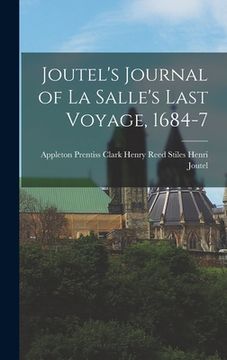 portada Joutel's Journal of La Salle's Last Voyage, 1684-7 (en Inglés)