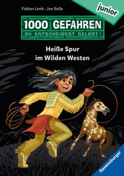 portada 1000 Gefahren Junior - Heiße Spur im Wilden Westen (Erstlesebuch mit "Entscheide Selbst"-Prinzip für Kinder ab 7 Jahren) (en Alemán)