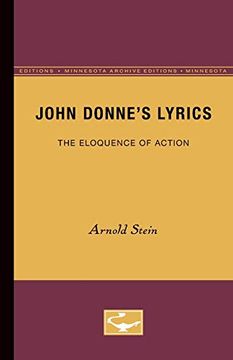 portada John Donne'S Lyrics: The Eloquence of Action (Minnesota Archive Editions) (en Inglés)