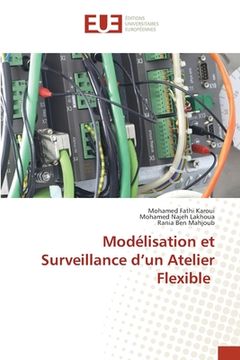 portada Modélisation et Surveillance d'un Atelier Flexible (en Francés)