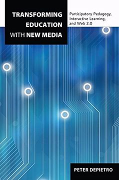 portada Transforming Education with New Media: Participatory Pedagogy, Interactive Learning, and Web 2.0 (Counterpoints)
