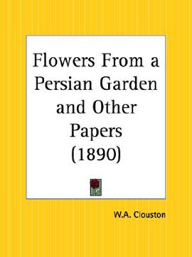 portada flowers from a persian garden and other papers (in English)