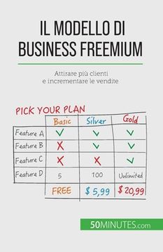 portada Il modello di business freemium: Attirare più clienti e incrementare le vendite (en Italiano)