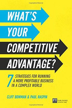 portada What's Your Competitive Advantage? 7 Strategies for Running a More Profitable Business in a Complex World (en Inglés)