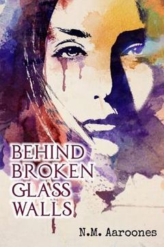 portada Behind Broken Glass Walls (en Inglés)