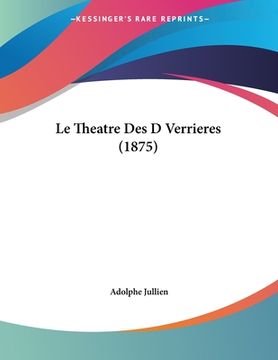 portada Le Theatre Des D Verrieres (1875) (in French)