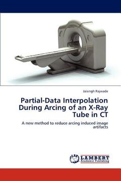portada partial-data interpolation during arcing of an x-ray tube in ct (en Inglés)