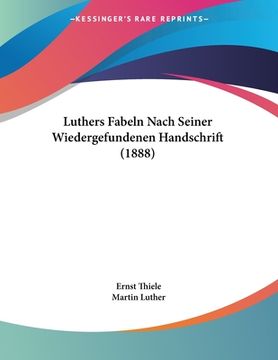 portada Luthers Fabeln Nach Seiner Wiedergefundenen Handschrift (1888) (en Alemán)