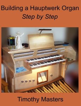 portada Building a Hauptwerk Organ Step by Step (en Inglés)