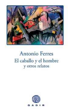 portada El Caballo Y El Hombre Y Otros Relatos (in Spanish)