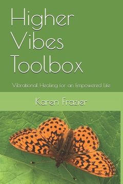 portada Higher Vibes Toolbox: Vibrational Healing for an Empowered Life (en Inglés)