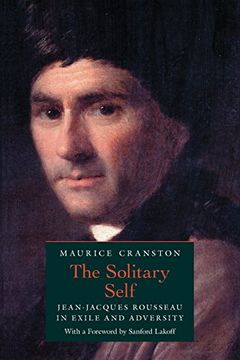 portada The Solitary Self: Jean-Jacques Rousseau in Exile and Adversity (in English)