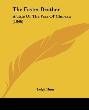 portada the foster brother: a tale of the war of chiozza (1846)