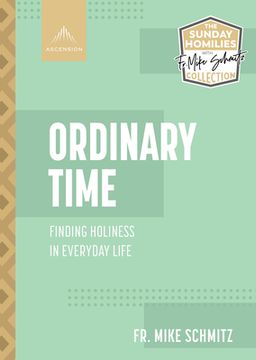 portada Ordinary Time: Finding Holiness in Everyday Life (en Inglés)