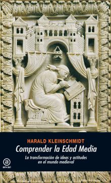 portada Comprender la Edad Media: La Transformación de Ideas y Actitudes en el Mundo Medieval: 293 (Universitaria) (in Spanish)