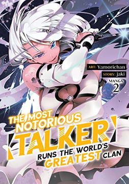 The Most Notorious Talker Runs the World' S Greatest Clan (Manga) Vol. 2 (en Inglés)
